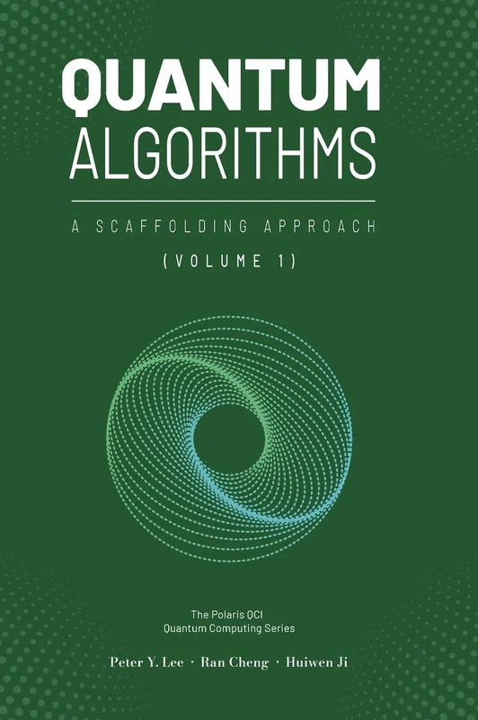 Quantum Algorithms and Applications: A Scaffolding Approach (Vol 1) (The Scaffolding Series)