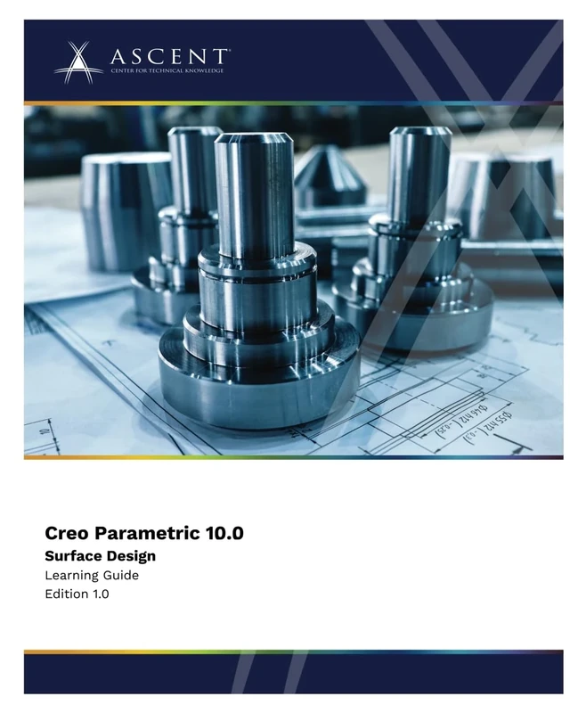 Creo Parametric 10.0: Surface Design