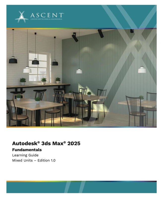 Autodesk 3ds Max 2025: Fundamentals (Mixed Units)