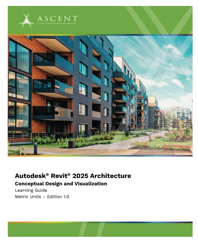 Autodesk Revit 2025 Architecture: Conceptual Design and Visualization (Metric Units)