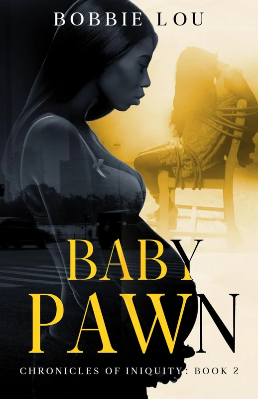 Baby Pawn: Chronicles of Iniquity: Book 2