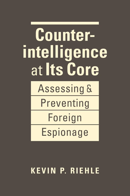 Lynne Rienner Counterintelligence at Its Core Book