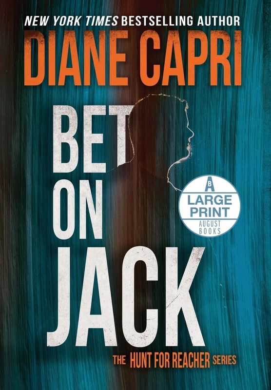 Bet On Jack Large Print Edition: The Hunt for Jack Reacher Series: 21