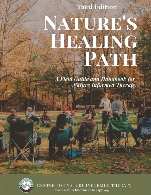 Nature's Healing Path: A Field Guide and Handbook for Nature Informed Therapy