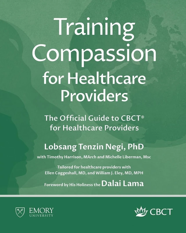 Training Compassion for Healthcare Providers: The Official Guide to CBCT(R) for Healthcare Providers - Image 1