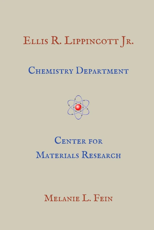 Chemistry Department & Center for Materials Research: Ellis R. Lippincott Jr. (A Scientist for the Golden Age) - Image 1