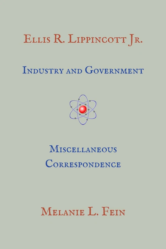Industry and Government: Miscellaneous Correspondence (A Scientist for the Golden Age)