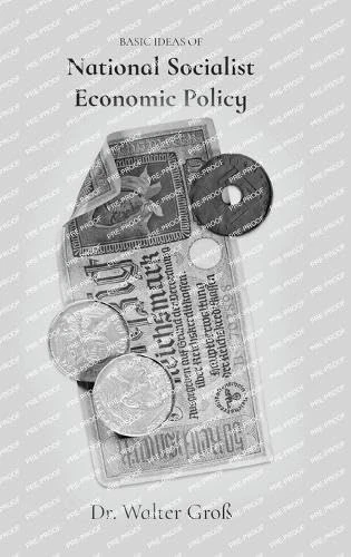 Basic Ideas of National Socialist Economic Policy