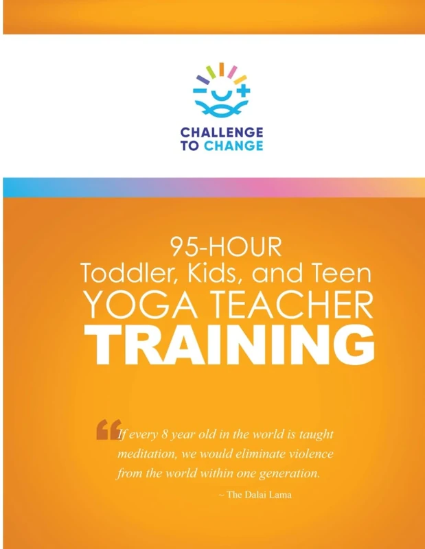 95 Hour Toddler, Kids, and Teen Yoga Teacher Training: Manual