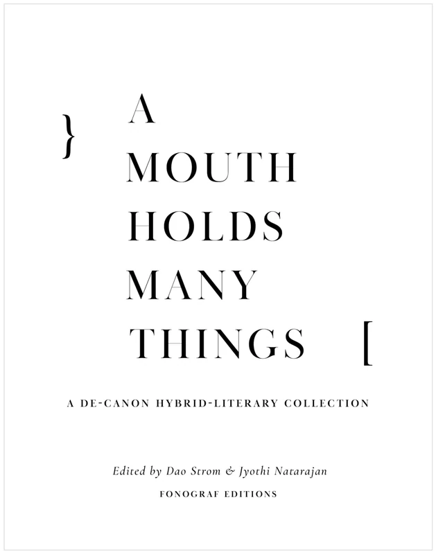 A Mouth Holds Many Things: A De-Canon Hybrid Literary Anthology - Image 1