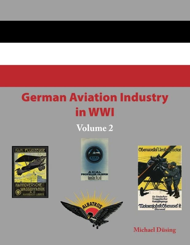German Aviation Industry in WWI: Volume 2