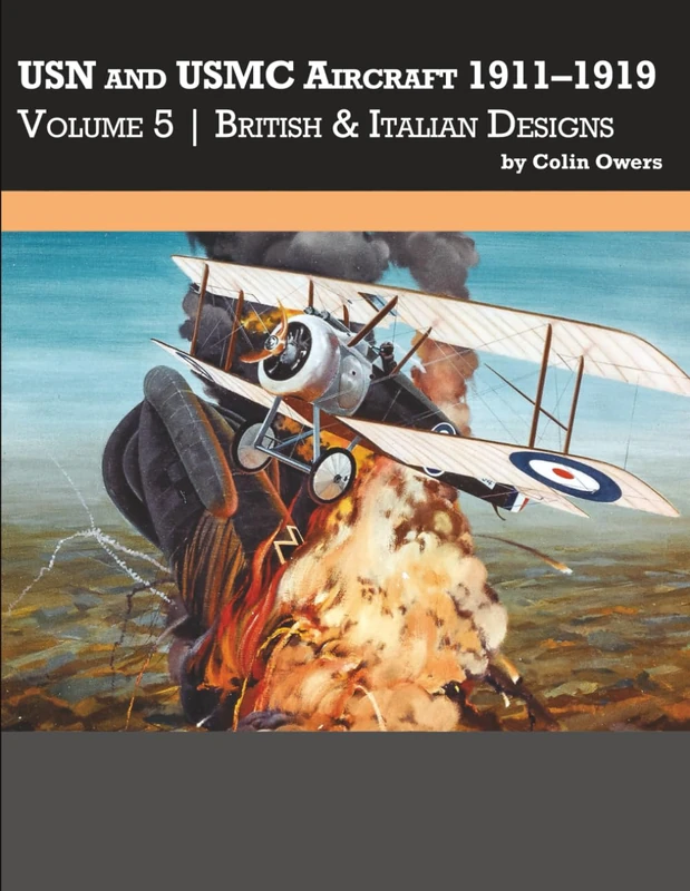 USN and USMC Aircraft 1911–1919: Volume 5: British & Italian Designs