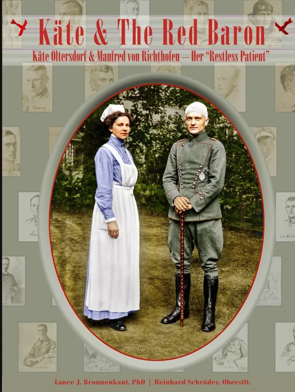 Käte & the Red Baron: Käte Oltersdorf & Manfred von Richthofen – Her “Restless Patient”