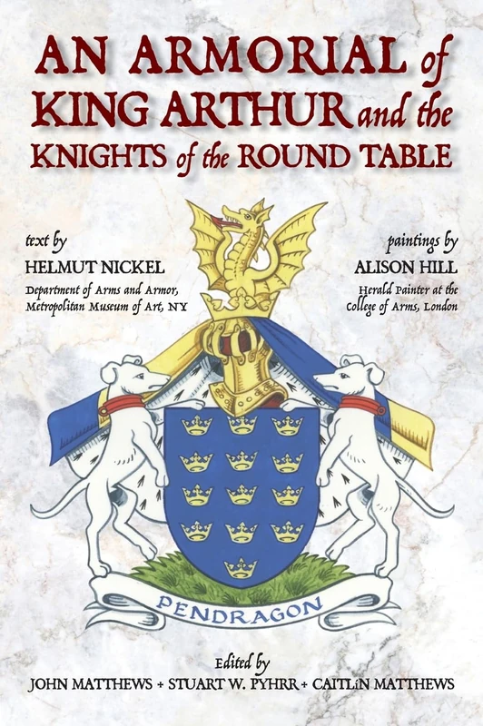 An Armorial of King Arthur and the Knights of the Round Table - Image 1