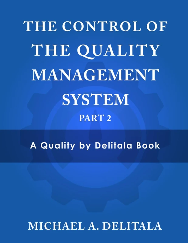 The Control of the Quality Management System: Part 2