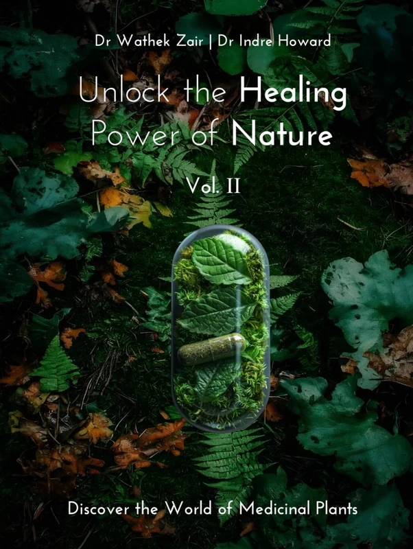 Unlock the Healing Power of Nature: Discover the World of Medicinal Plants Vol. II