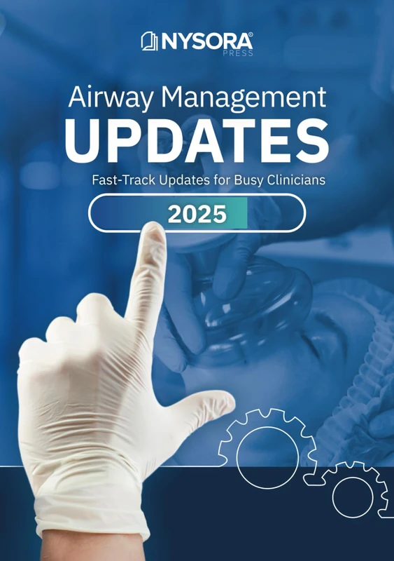 Airway Management Updates: Fast-Track Updates for Busy Clinicians