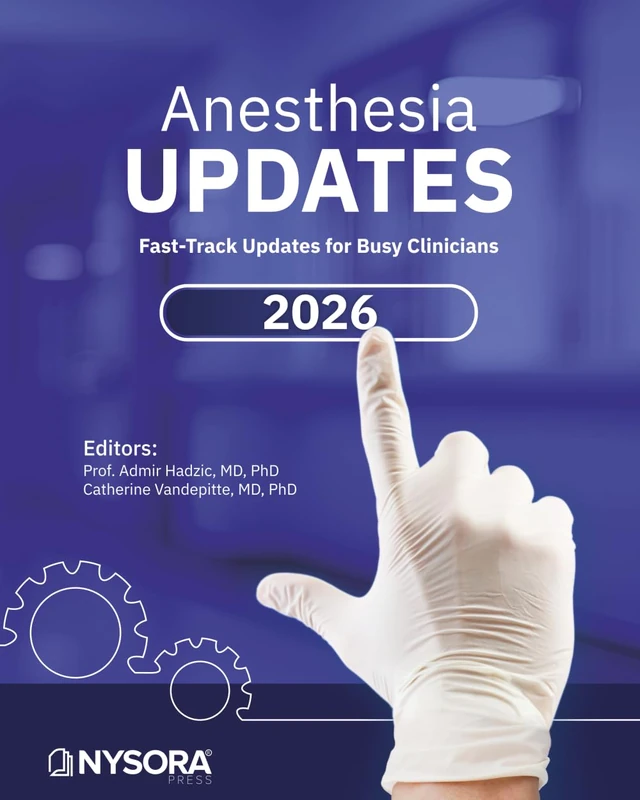 Anesthesia Updates 2026: Fast-Track Updates for Busy Clinicians