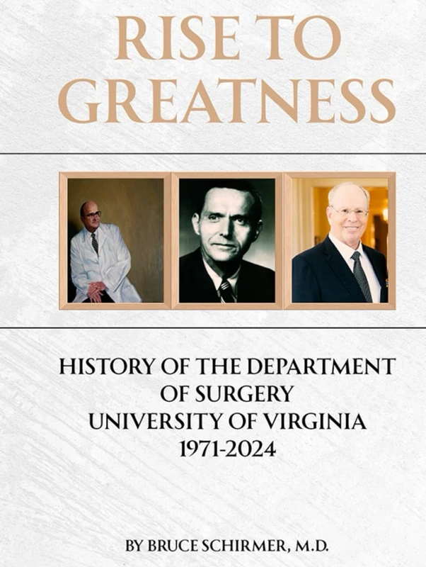 Rise to Greatness: History of the Department of Surgery University of Virginia 1971-2024 - Image 1