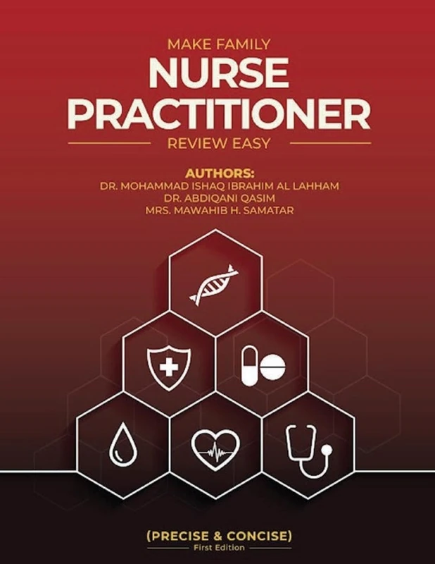 Make Family Nurse Practitioner Review Easy (Precise and Concise) First Edition