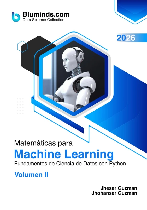 Matemáticas para Machine Learning: Fundamentos de Ciencia de Datos con Python - Volumen II (Data Science Collection - Formato: Color)