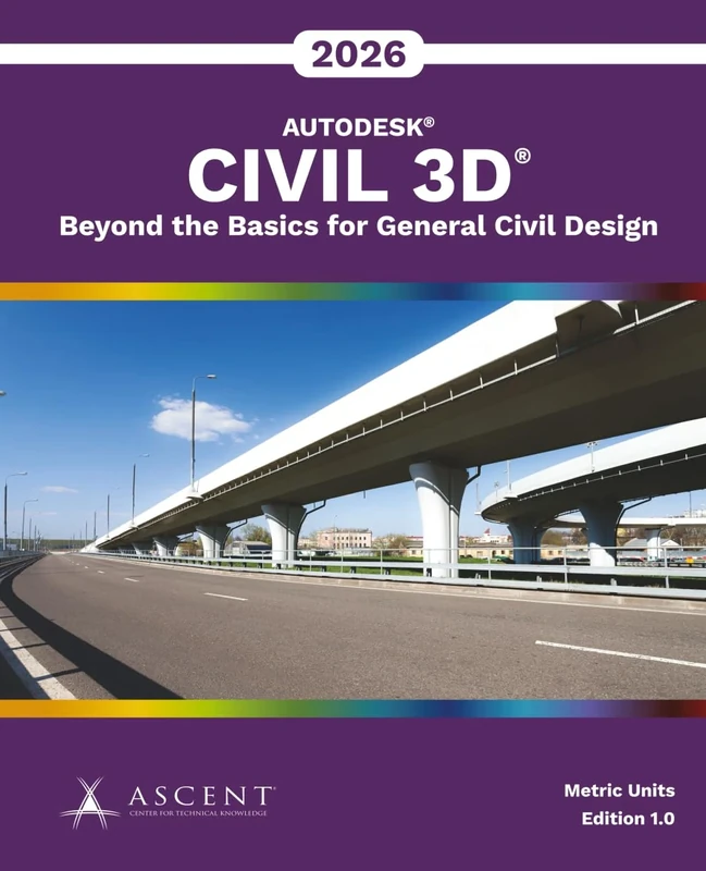 Autodesk Civil 3D 2026: Beyond the Basics for General Civil Design (Metric Units)
