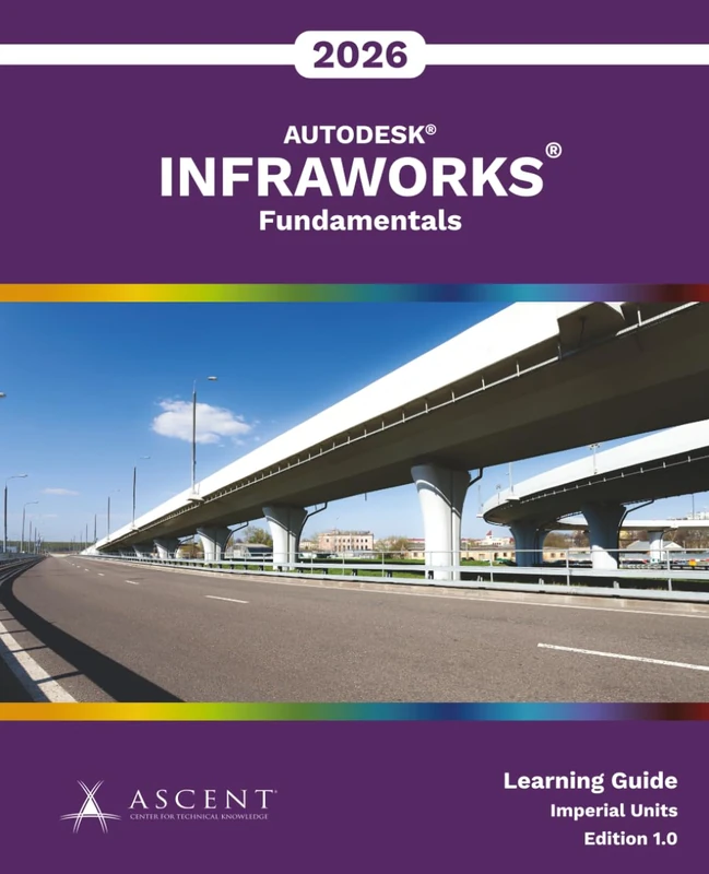 Autodesk InfraWorks 2026: Fundamentals (Imperial Units): 1