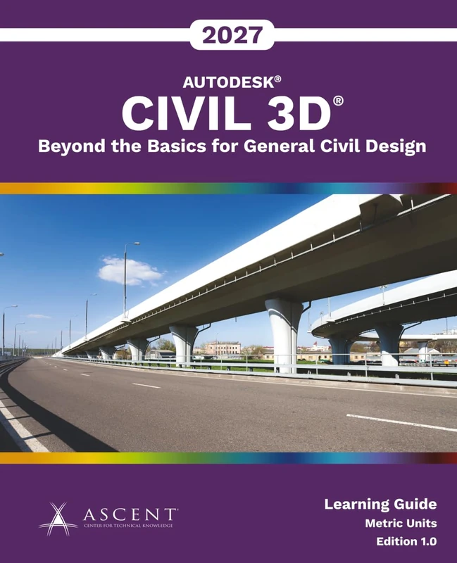 Autodesk Civil 3D 2027: Beyond the Basics for General Civil Design (Metric Units)