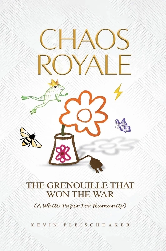 Chaos Royale: The Grenouille That Won the War (a White-Paper for Humanity) - Image 1