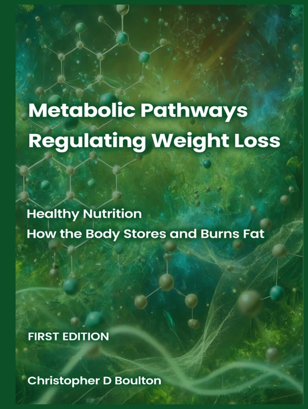 Metabolic Pathways Regulating Weight Loss: Healthy Nutrition — How the Body Stores and Burns Fat: 1