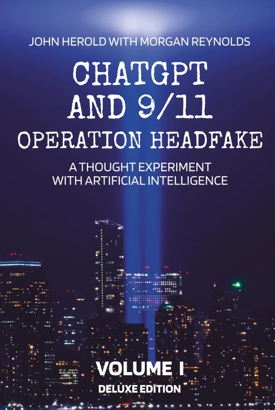 ChatGPT and 9/11 - Operation Headfake: A Thought Experiment with Artificial Intelligence Volume 1 Deluxe Edition - Image 1