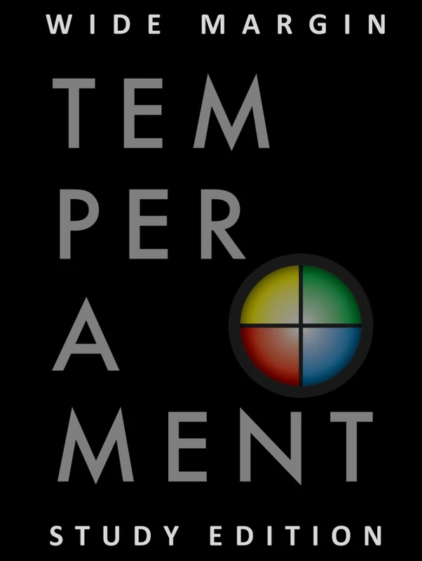 TEMPERAMENT: Wide Margin Study Edition