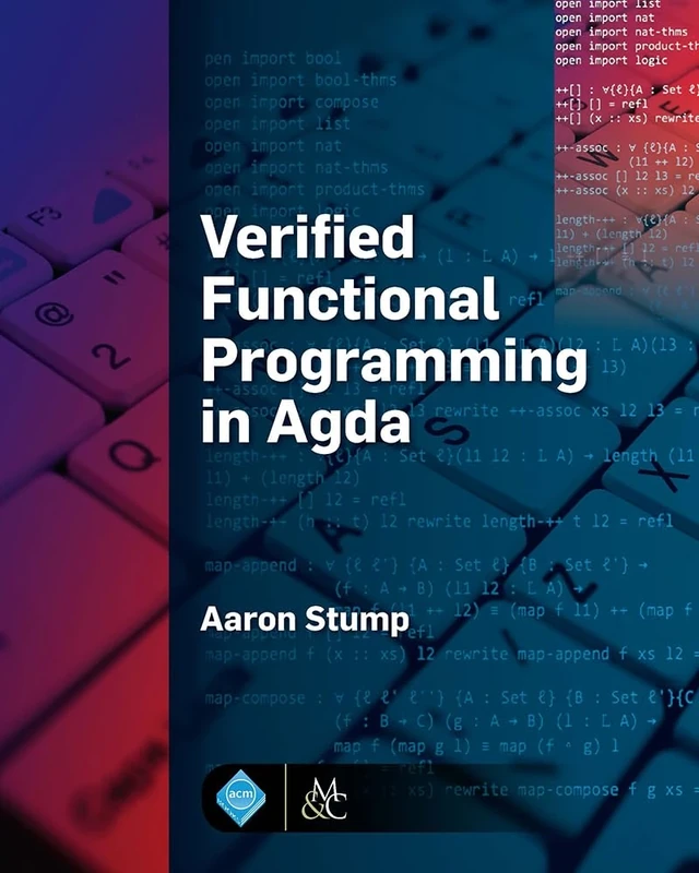 Verified Functional Programming in Agda (ACM Books)