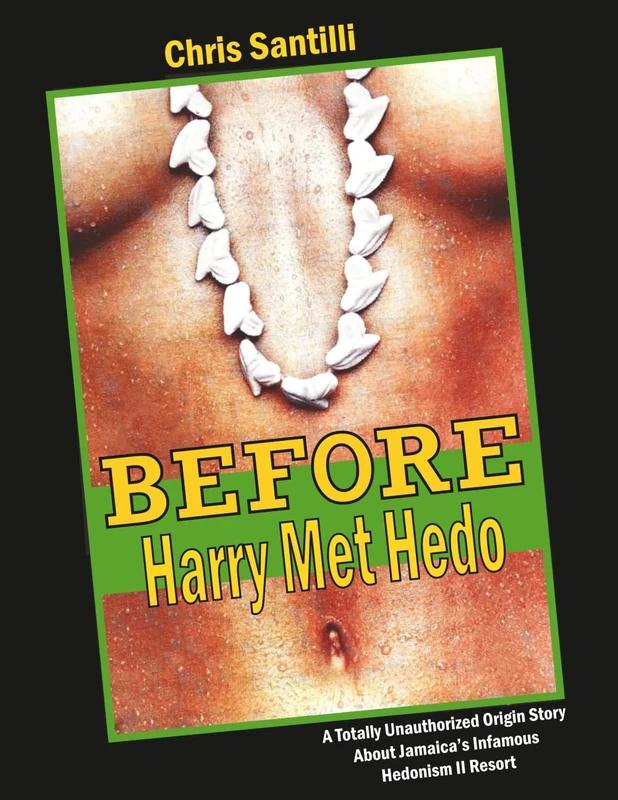 Before Harry Met Hedo: A Totally Unauthorized Origin Story About Jamaica's Infamous Hedonism II Resort - Image 1