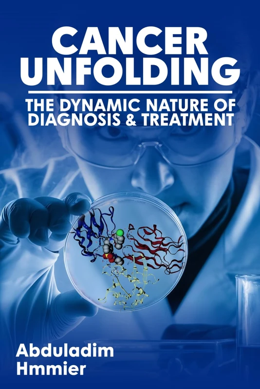 Cancer Unfolding: The Dynamic Nature of Diagnosis and Treatment