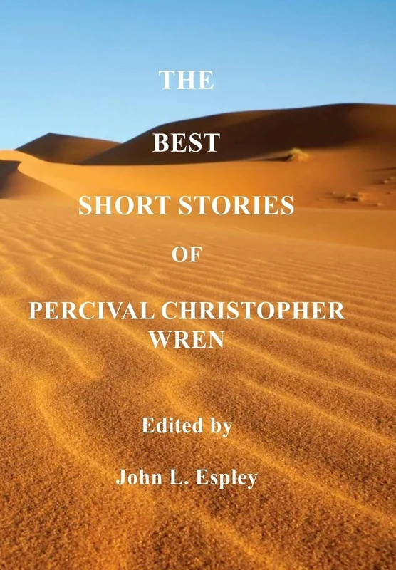 The Best Short Stories of P. C. Wren: Illustrated hardback edition