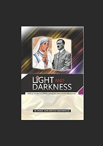 Light and Darkness: With an Attachment of Philosophical and Administrative Information