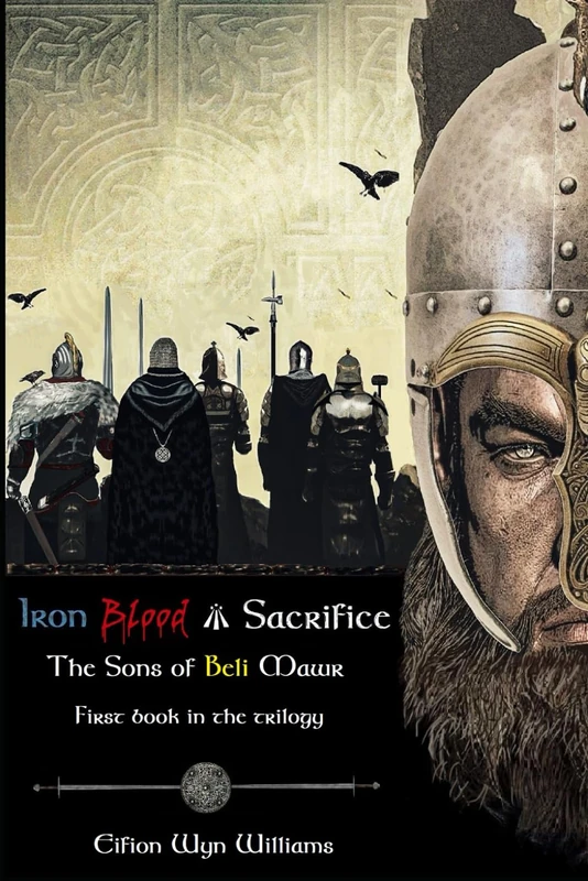 Iron Blood & Sacrifice: The Sons of Beli Mawr
