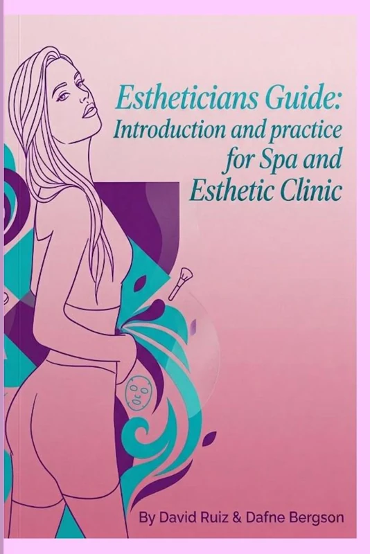 ESTHETICIAN´S GUIDE: Introduction and practice for Spa and aesthetic clinics (Promonet Books)