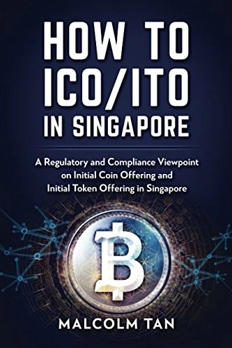 How to ICO/ITO in Singapore: A regulatory and compliance viewpoint on initial coin offering and initial token offering in Singapore - Image 1