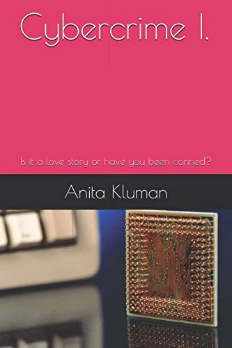 Cybercrime I.: Is it a love story or have you been conned?