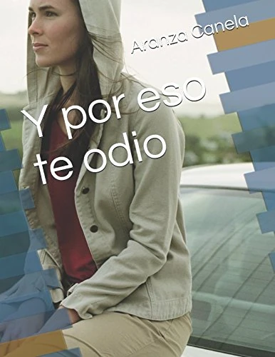 Y por eso te odio