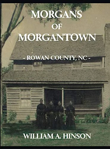 MORGANS OF MORGANTOWN: - ROWAN COUNTY, NC - - Image 1
