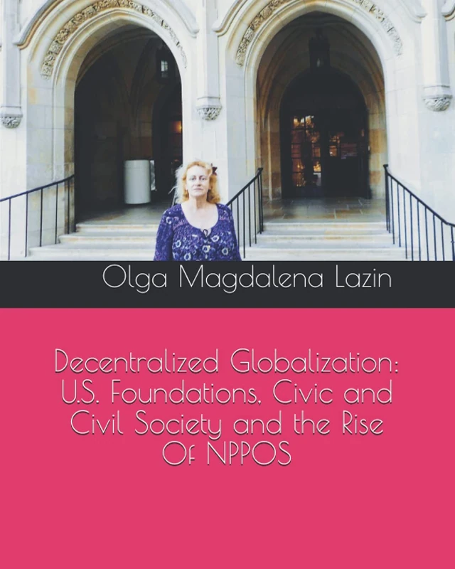 Decentralized Globalization: U.S. Foundations, Civic and Civil Society and the Rise Of NPPOS - Image 1