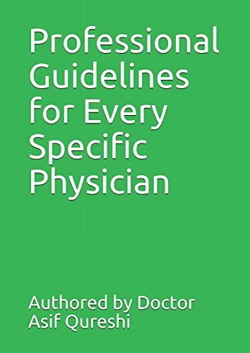 Professional Guidelines for Every Specific Physician