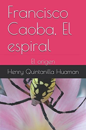 Francisco Caoba, El espiral: El origen