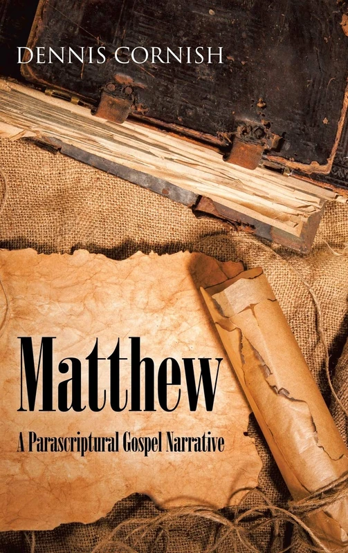 Matthew: A Parascriptural Gospel Narrative - Image 1