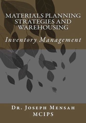 Materials Planning Strategies and Warehousing: Materials Planning Strategies and Warehousing