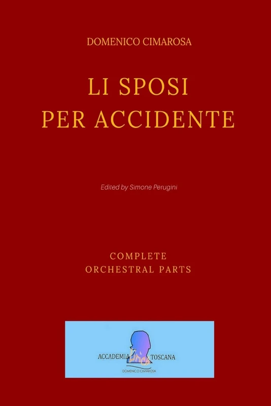 Li Sposi Per Accidente: (Complete Orchestral Partes - Parti complete)