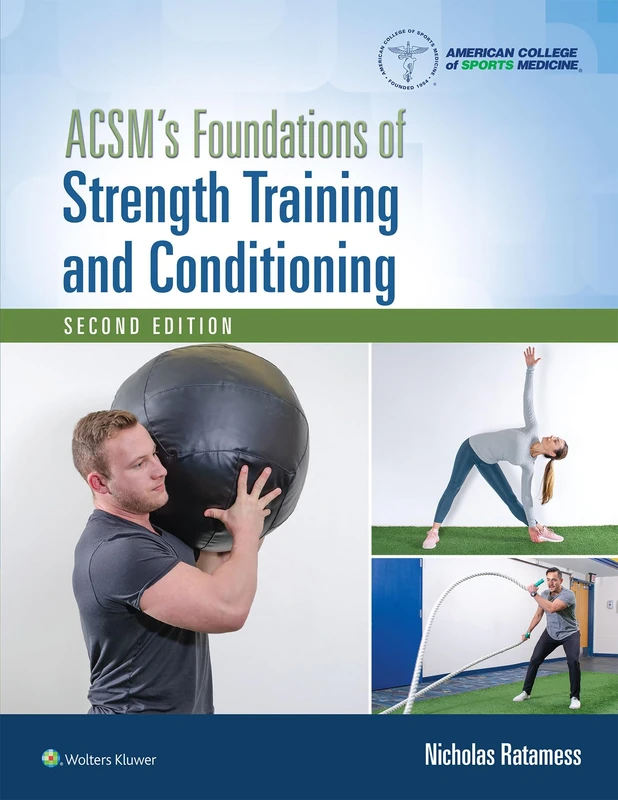 ACSM's Foundations of Strength Training and Conditioning (Lippincott Connect-ACSM)